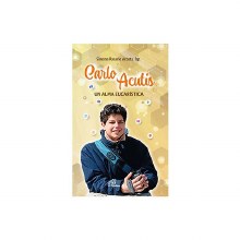 CARLO ACUTIS UN ALMA EUCARISTI
