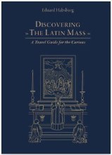 DISCOVERING THE LATIN MASS