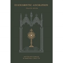 EUCHARISTIC ADORATION PRAYER BOOK