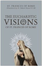 EUCHARISTIC VISIONS OF ST FRANCIS OF ROME