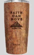 FAITH CAN MOVE MOUNTAINS TUMBLER