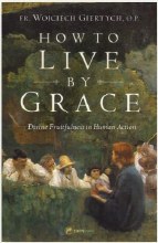 HOW TO LIVE BY GRACE