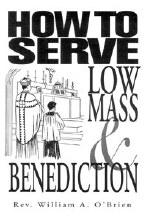 HOW TO SERVE LOW MASS & B