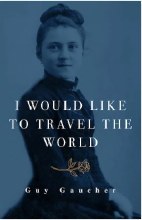 I WOULD LIKE TO TRAVEL THE WORLD