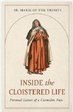 INSIDE THE CLOISTERED LIFE
