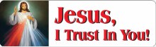 JESUS, I TRUST IN YOU CAR MAGNET