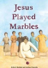 JESUS PLAYED MARBLES