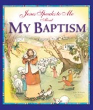 JESUS SPEAKS TO ME/BAPTISM