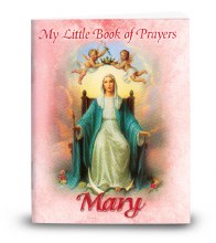 MY LITTLE BOOK OF PRAYER MARY