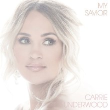 CARRIE UNDERWOOD "MY SAVIOR" CD