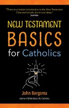 NEW TESTAMENT BASICS FOR CATHOLICS