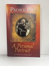 PADRE PIO A PERSONAL PORTRAIT