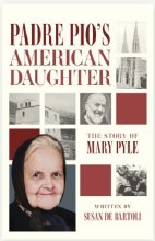 PADRE PIO'S AMERICAN DAUGHTER