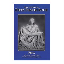 THE ORIGINAL PIETA PRAYER BOOK