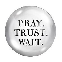 PRAY WAIT TRUST PAPER WEIGHT