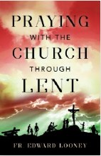 PRAYING WITH THE CHURCH THROUGH LENT