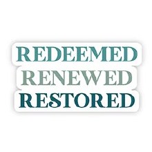 REDEEMED RENEWED RESTORED VINYL STICKER