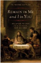 REMAIN IN ME AND I IN YOU