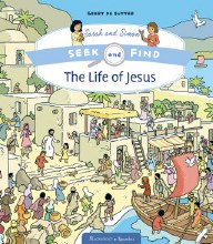 SEEK AND FIND THE LIFE OF JESUS