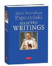 ST STANISLAUS PAPCZYNSKI: SELECTED WRITINGS