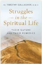 STRUGGLES IN THE SPIRITUAL LIFE