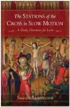 THE STATIONS OF THE CROSS IN SLOW MOTION
