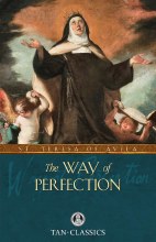 ST. TERESA OF AVILA, THE WAY OF PERFECTION