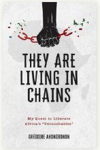 THEY ARE LIVING IN CHAINS