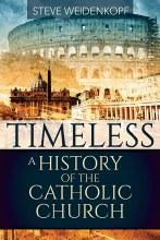 TIMELESS A HISTORY OF THE CATHOLIC CHURCH