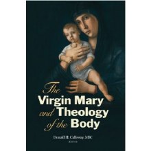 VIRGIN MARY THEOLOGY OF BODY