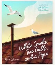 WHITE SMOKE, TWO GULLS, AND A POPE