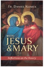 WITH JESUS AND MARY: REFLECTIONS ON THE ROSARY