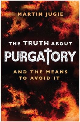 THE TRUTH ABOUT PURGATORY