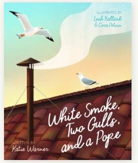 WHITE SMOKE, TWO GULLS, AND A POPE