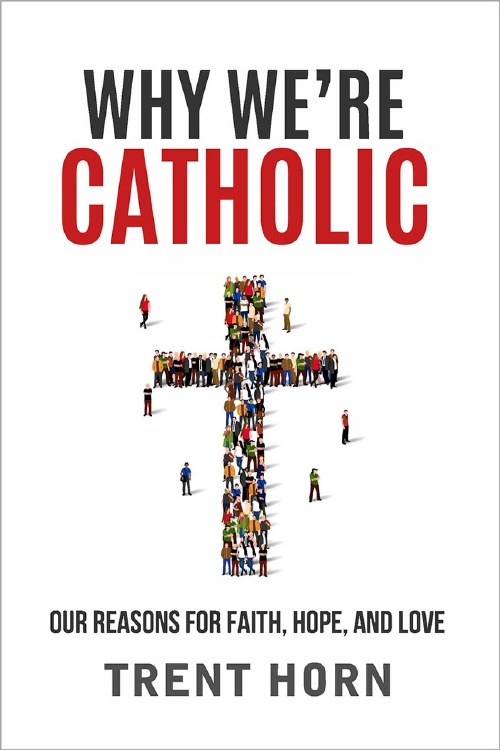 WHY WE'RE CATHOLIC