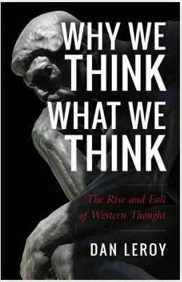 WHY WE THINK WHAT WE THINK