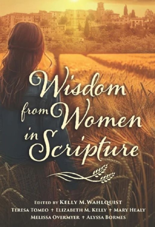 WISDOM FROM WOMEN IN SCRIPTURE