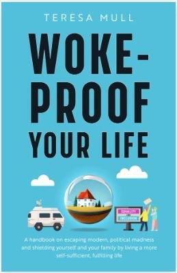 WOKE-PROOF YOUR LIFE