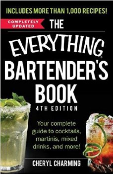 The Everything Bartenders Book: Your Complete Guide to Cocktails, Martinis, Mixed Drinks, and More! (Everything Series)