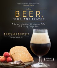 Beer, Food, and Flavor: A Guide to Tasting, Pairing, and the Culture of Craft Beer