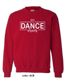 MAK Designs Dance Mom Crew Neck Sweatshirt 18000A 916 LG ACR