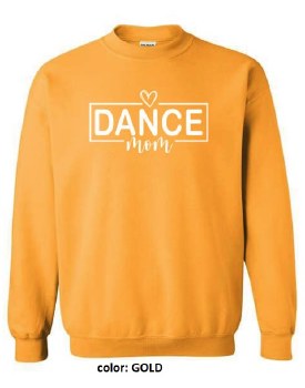 MAK Designs Dance Mom Crew Neck Sweatshirt 18000A 916 LG GOLD