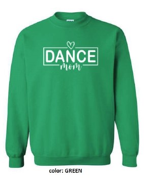 MAK Designs Dance Mom Crew Neck Sweatshirt 18000A 916 LG GREEN