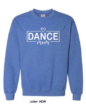 MAK Designs Dance Mom Crew Neck Sweatshirt 18000A 916 3XL HDR