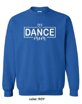 MAK Designs Dance Mom Crew Neck Sweatshirt 18000A 916 3XL ROY