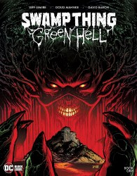 Swamp Thing Green Hell #1
Cover A Regular Doug Mahnke Cover