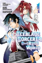 The Iceblade Sorcerer Shall Rule the World Volume 1