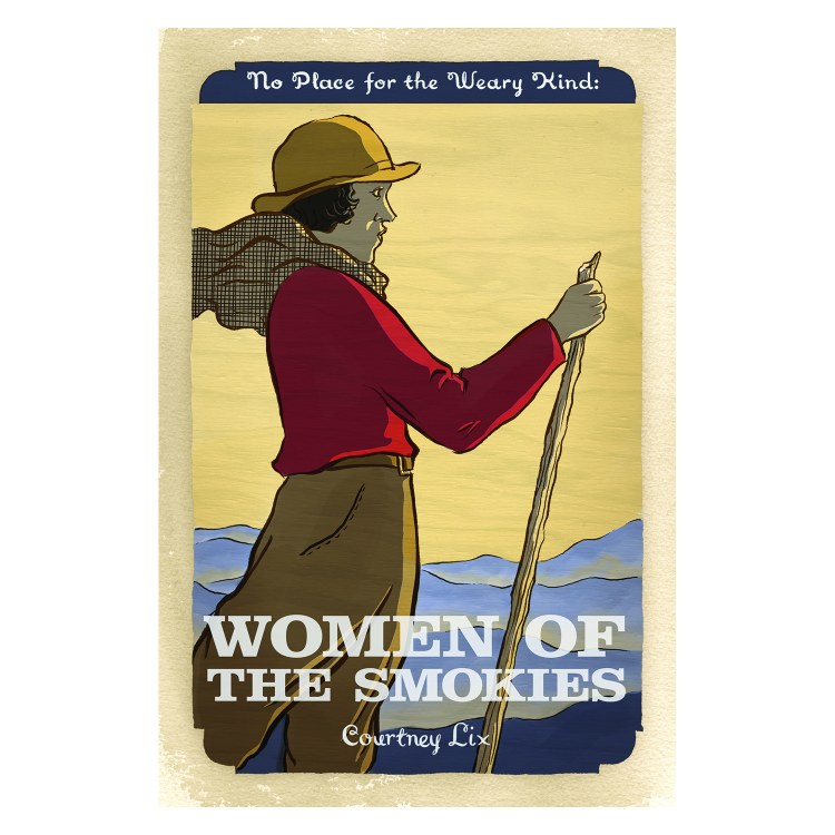 No Place for the Weary Kind: Women of the Smokies