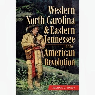 Western North Carolina & Eastern Tennessee in the American Revolution