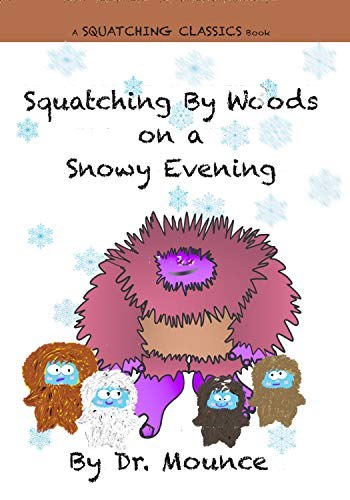 Squatching By Woods on a Snowy Evening